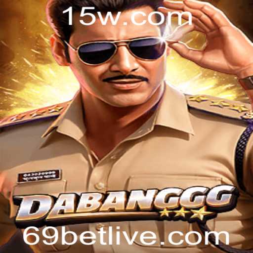 DABANGGG: Explorando o Jogo Popularizado pelo 69bet