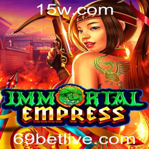 Descubra o Mundo de ImmortalEmpress e Vença com 69bet