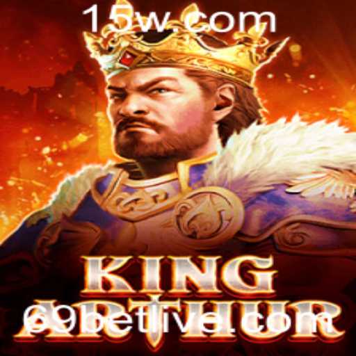 Descubra o Fascinante Mundo de KingArthur: Uma Jornada Épica com 69bet
