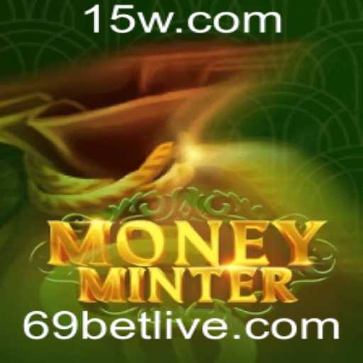 MoneyMinter: Descubra o Jogo Inovador com a Palavras-Chave 69bet